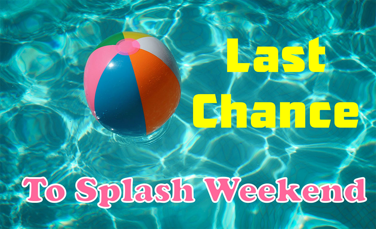 Last-Chance-Splash-Weekend