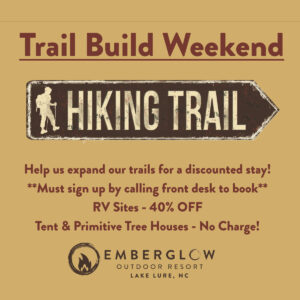 Trail Build Weekend at Emberglow Outdoor Resort